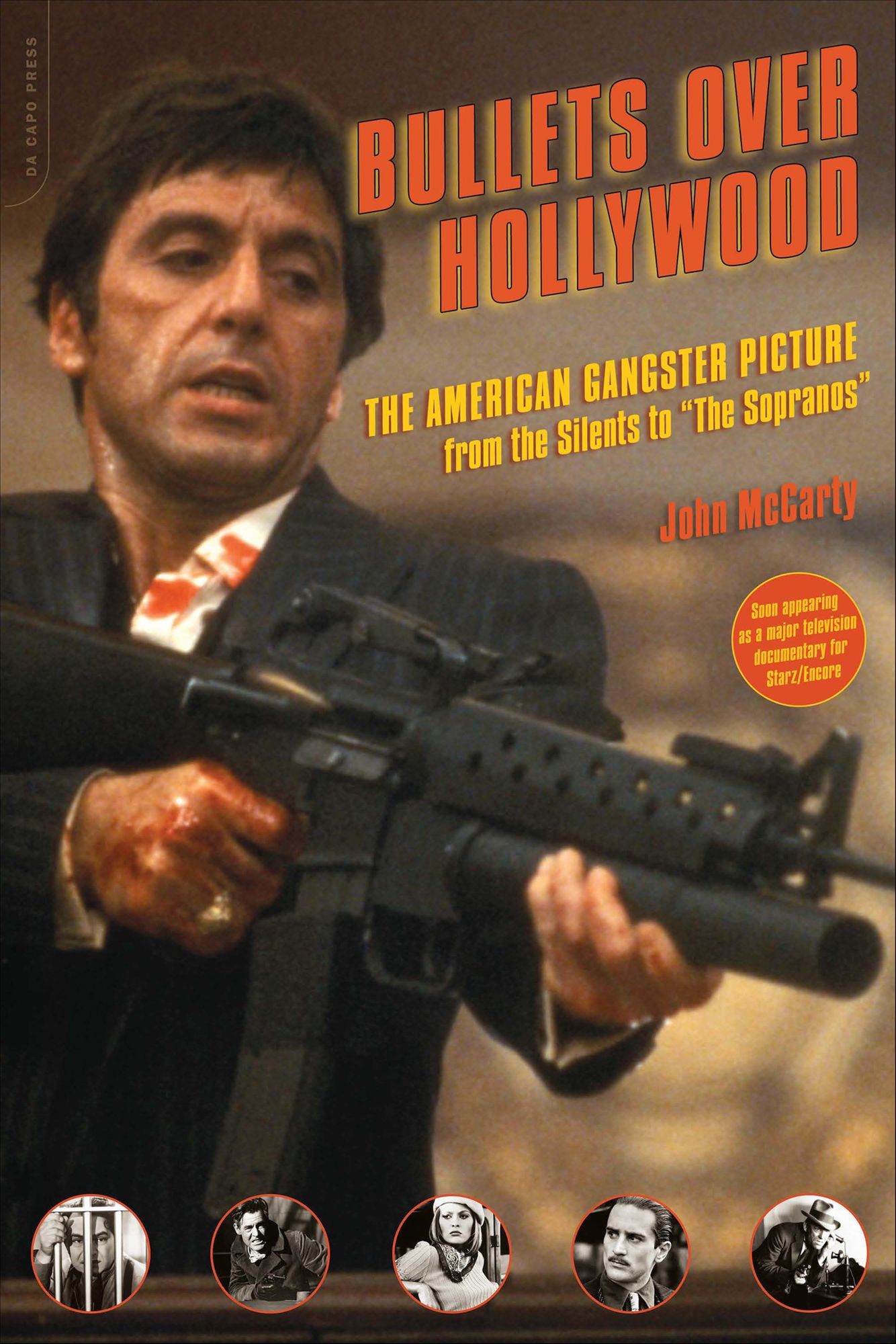Bullets Over Hollywood: The American Gangster Picture From The Silents To ""The Sopranos""