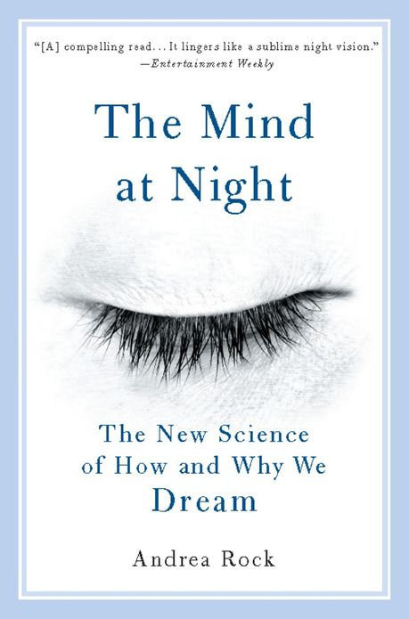 The Mind at Night: The New Science of How and Why We Dream