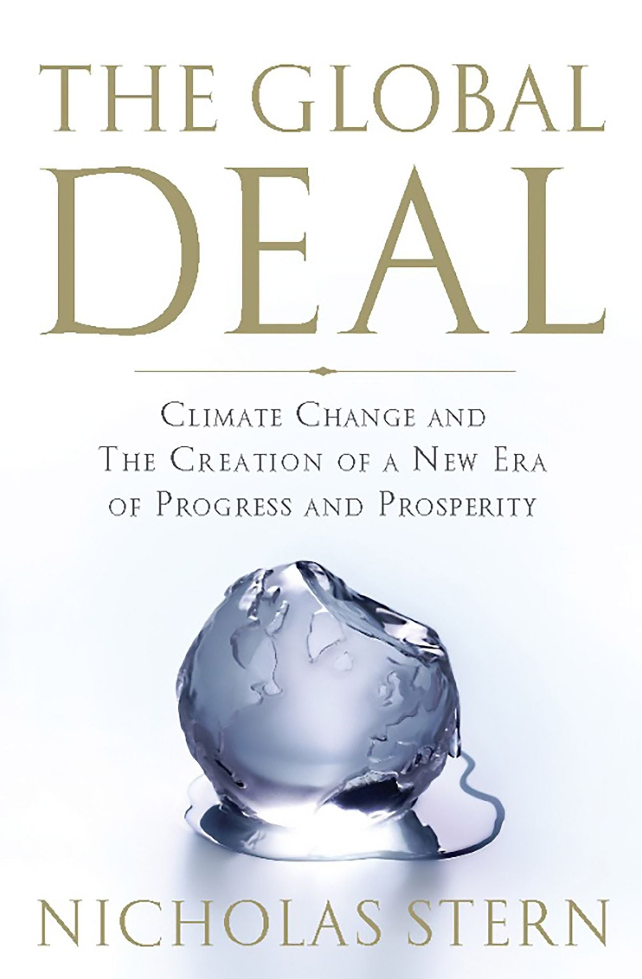 The Global Deal: Climate Change and the Creation of a New Era of Progress and Prosperity
