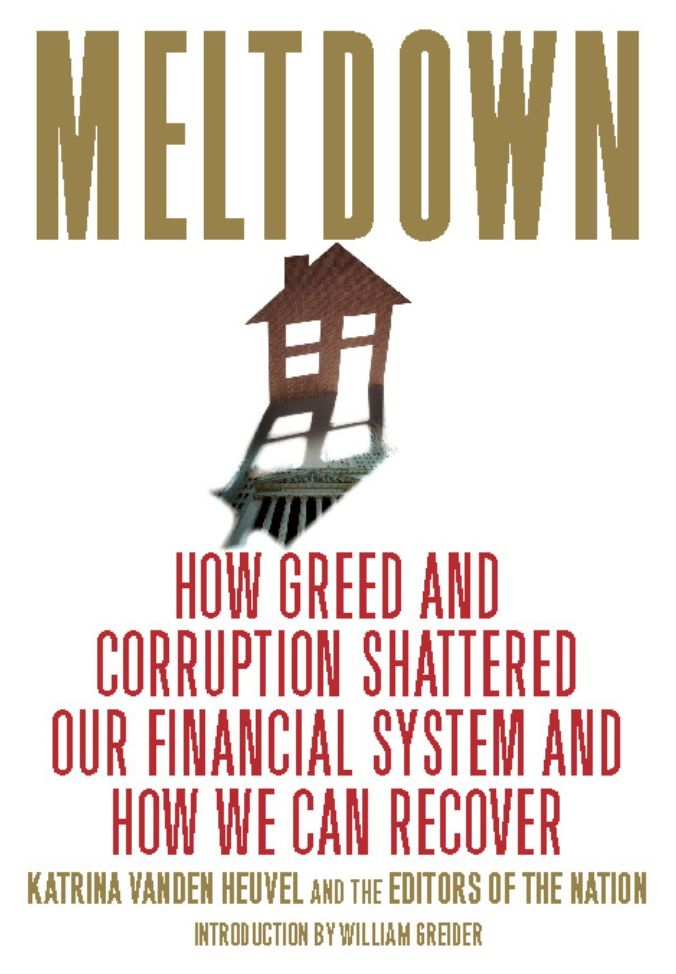 Meltdown: How Greed and Corruption Shattered Our Financial System and How We Can Recover