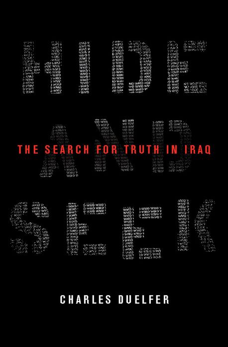 Hide and Seek: The Search for Truth in Iraq