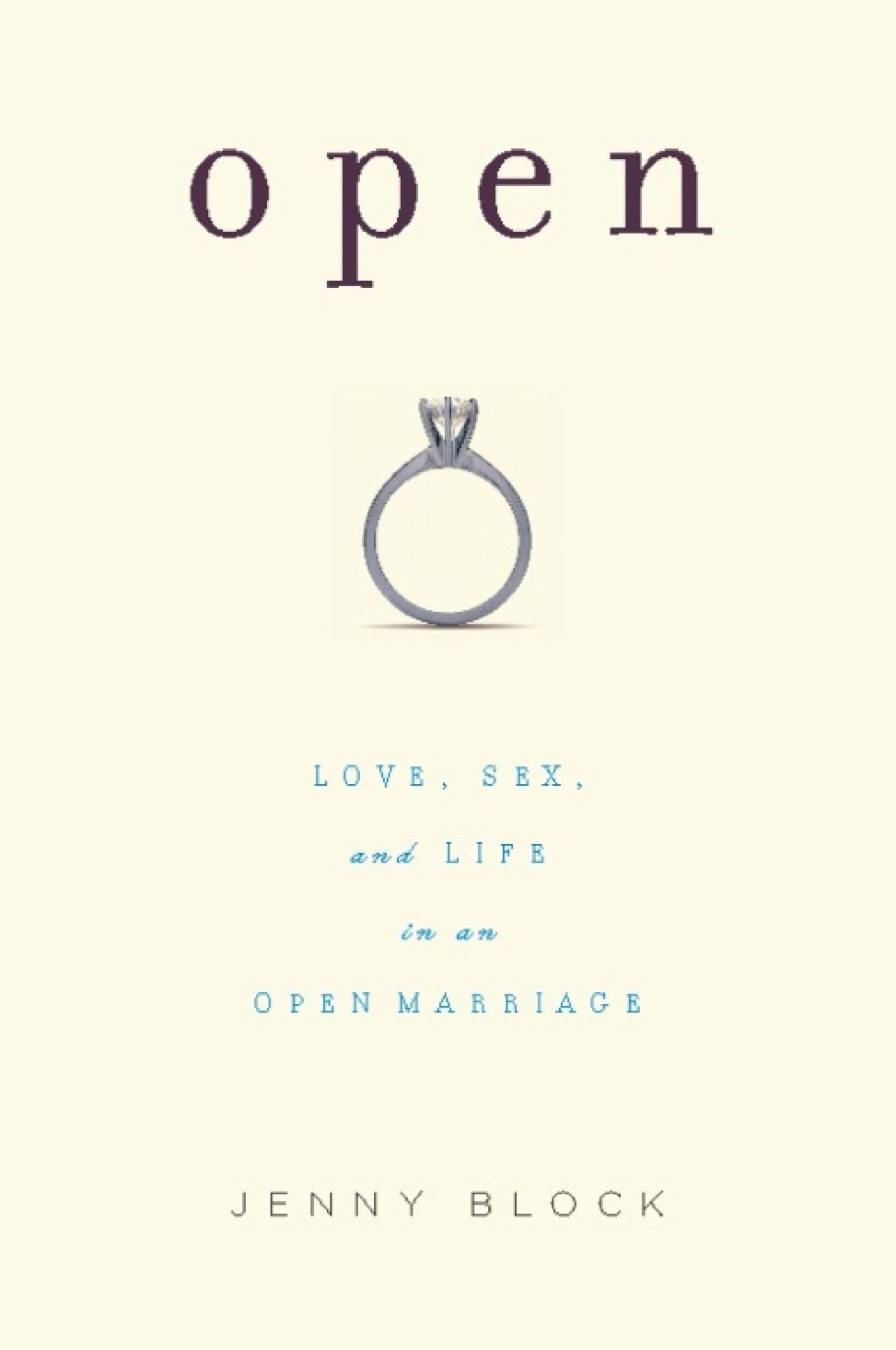 Open: Love, Sex and Life in an Open Marriage