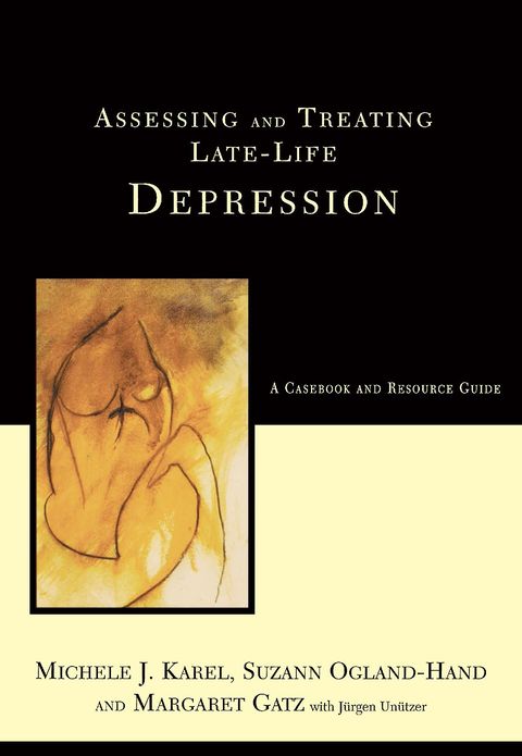 Assessing And Treating Late-life Depression: A Casebook And Resource Guide