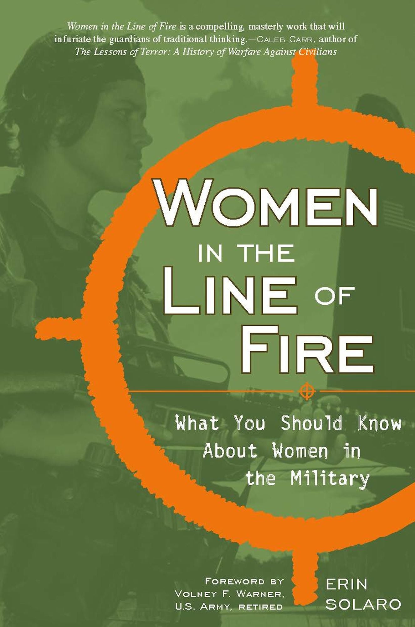 Women in the Line of Fire: What You Should Know About Women in the Military