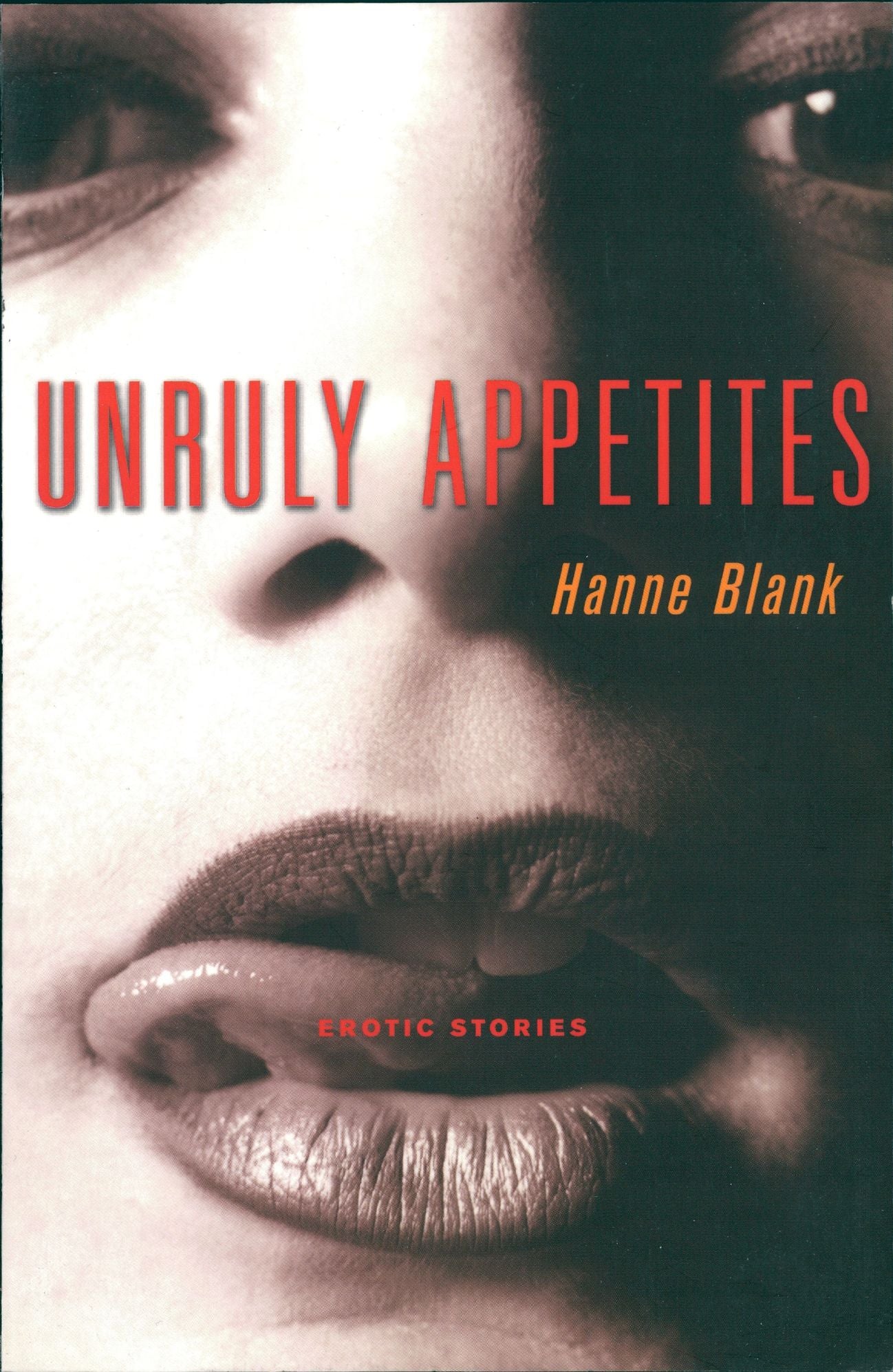 Unruly Appetites: Erotic Stories