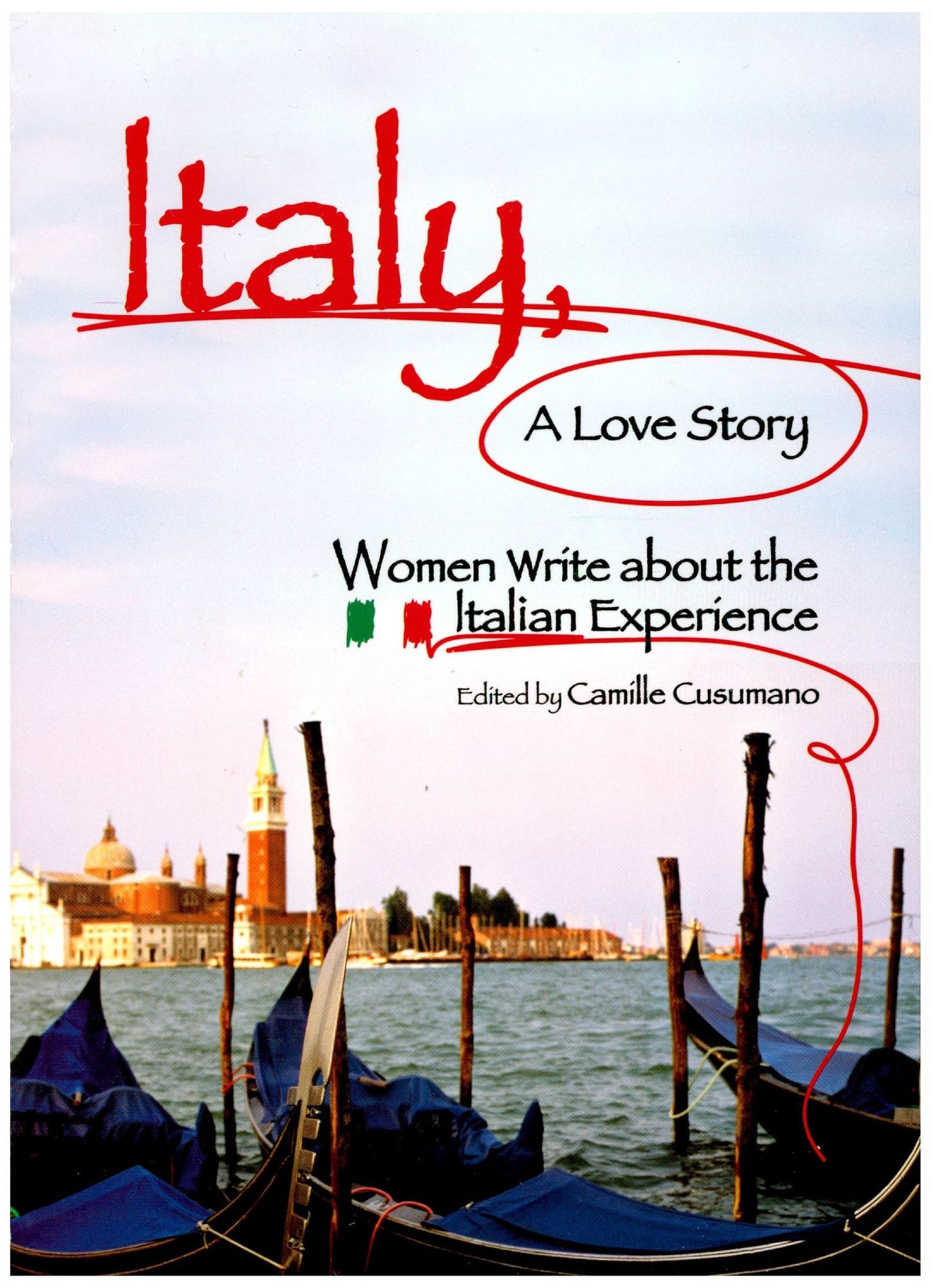 Italy, A Love Story: Women Write About the Italian Experience