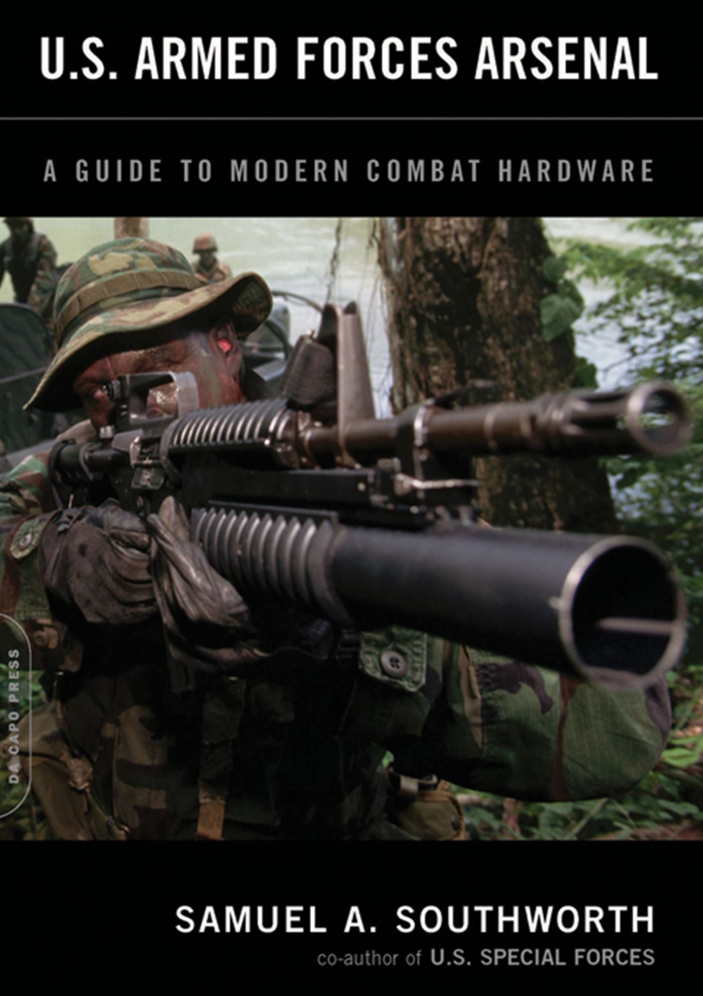 U.S. Armed Forces Arsenal: A Guide To Modern Combat Hardware