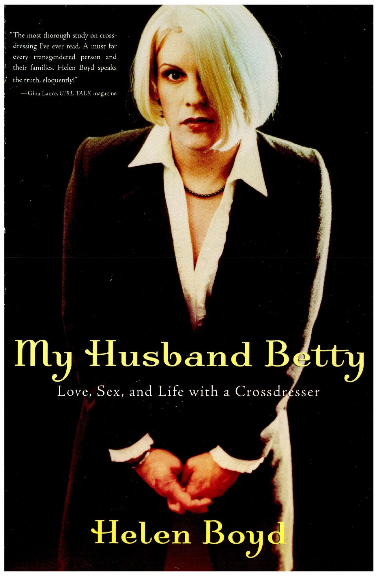 My Husband Betty: Love, Sex, and Life with a Crossdresser