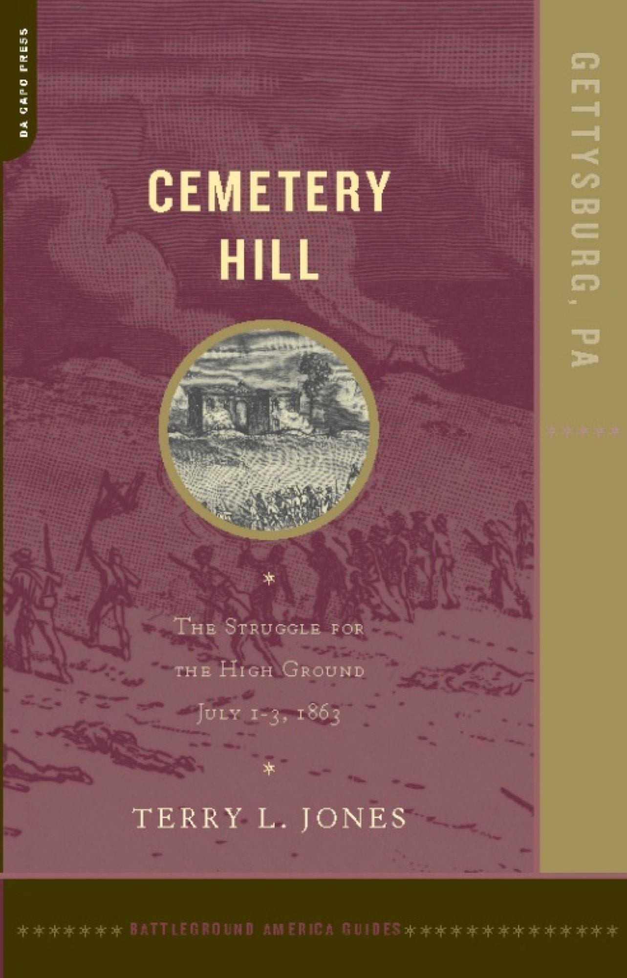 Cemetery Hill: The Struggle For The High Ground, July 1-3, 1863