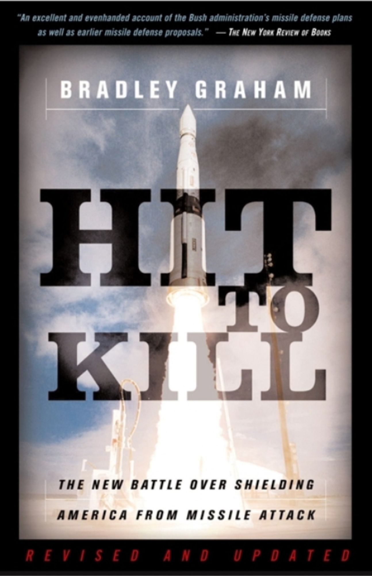 Hit To Kill: The New Battle Over Shielding America From Missile Attach