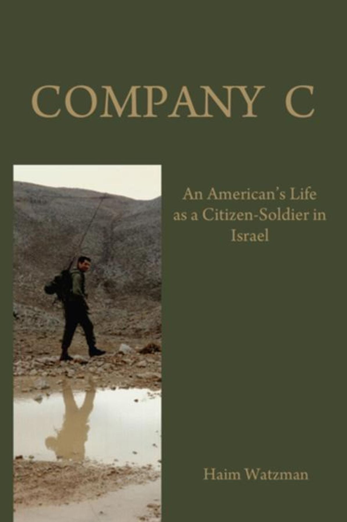 Company C: An American?s Life as a Citizen-Soldier in the Israeli Army