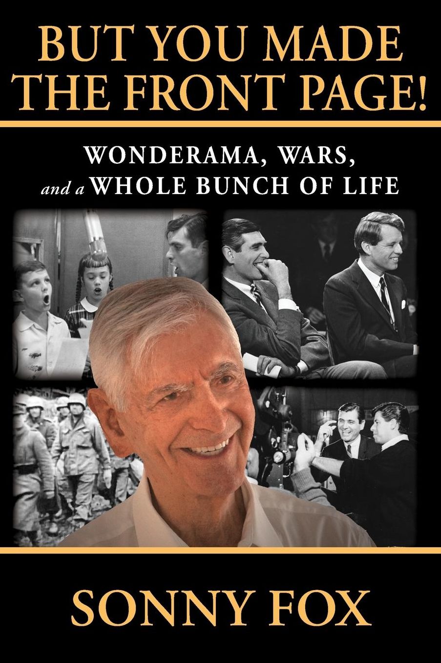 But You Made the Front Page: Wonderama, War, and a Whole Bunch of Life