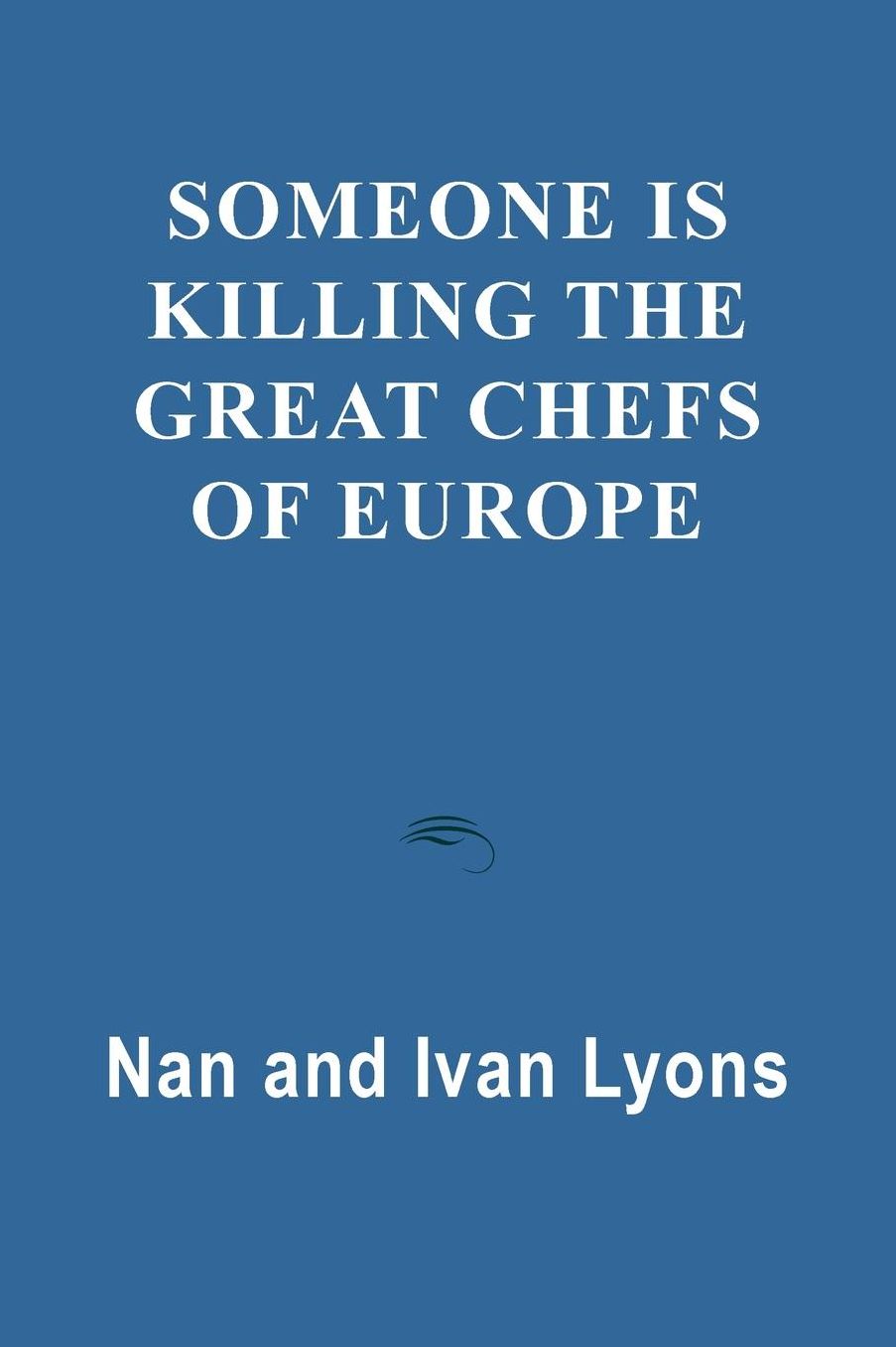 Someone is Killing the Great Chefs of Europe