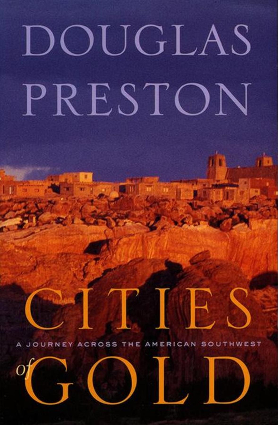 Cities of Gold: A Journey Across the American Southwest
