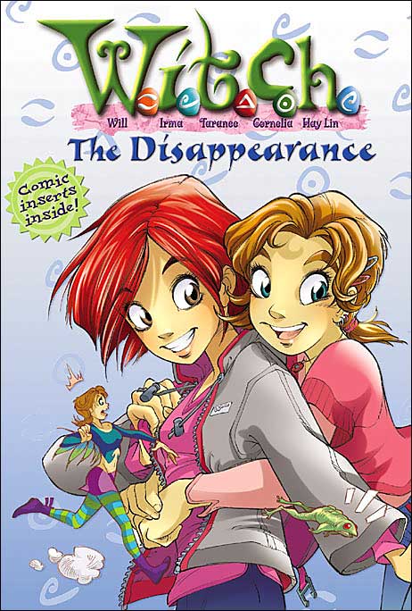W.I.T.C.H. Chapter Book: The Disappearance - Book #2