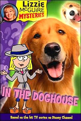 Lizzie McGuire Mysteries: In the Doghouse - Book #5: Junior Novel
