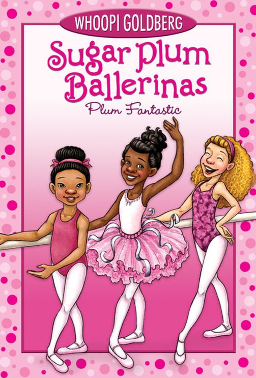 Plum Fantastic (Sugar Plum Ballerinas Series #1)