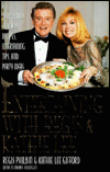 Entertaining with Regis and Kathie Lee: Year-Round Holiday Recipes, Entertaining Tips and Party Ideas