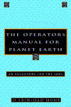 The Operator's Manual for Planet Earth: An Adventure for the Soul