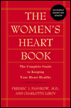 The Women's Heart Book: A Vital Resourse for Women's Health from One of the Nation's Top Cardiologists
