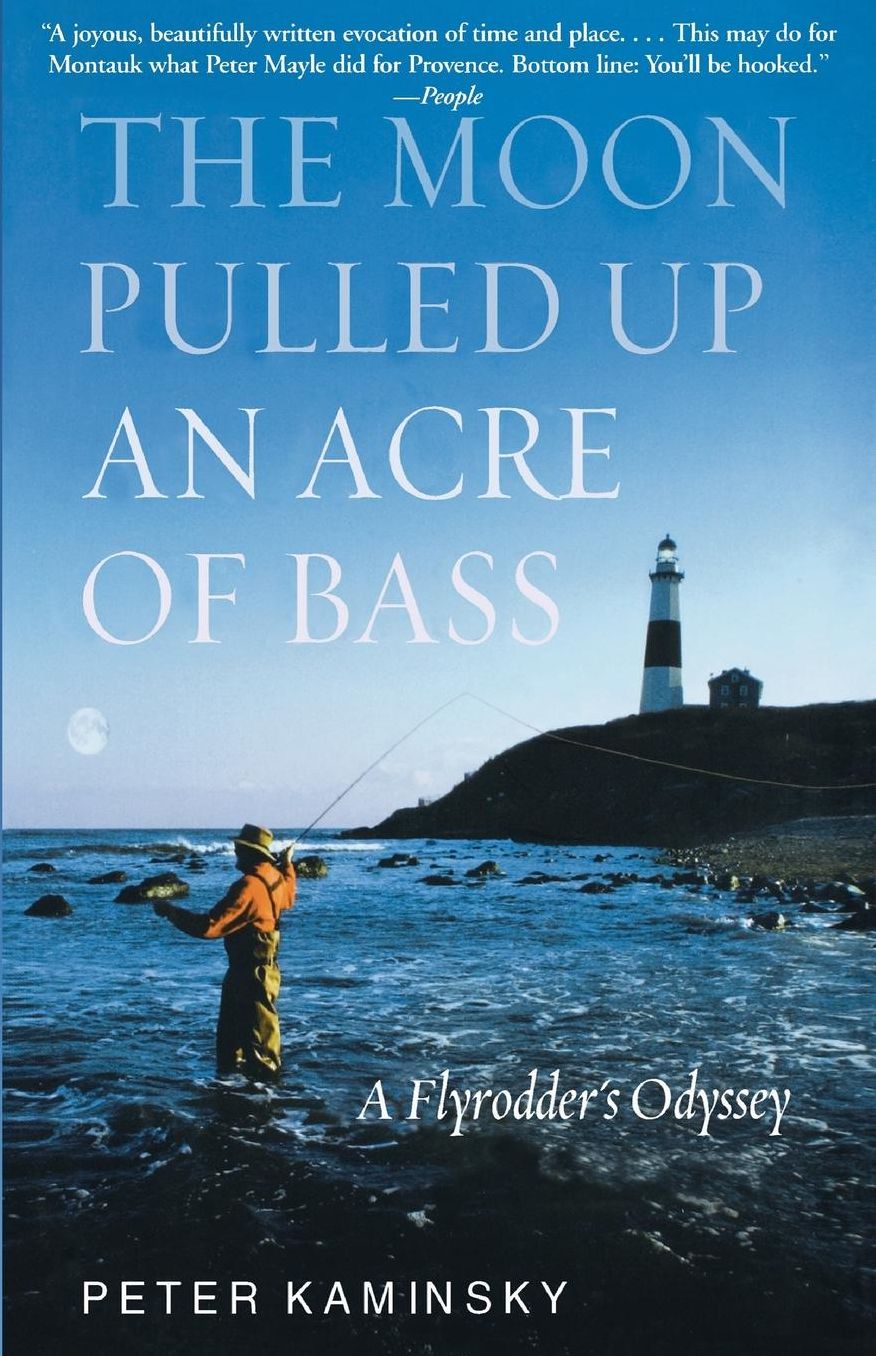 The Moon Pulled Up an Acre of Bass: A Flyrodder's Odyssey at Montauk Point