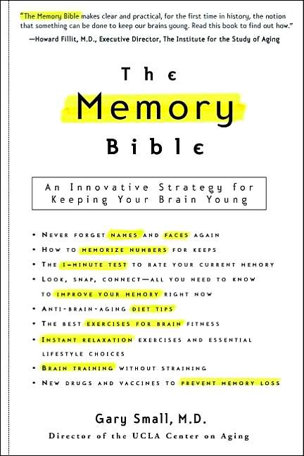 The Memory Bible: An Innovative Strategy for Keeping Your Brain Young