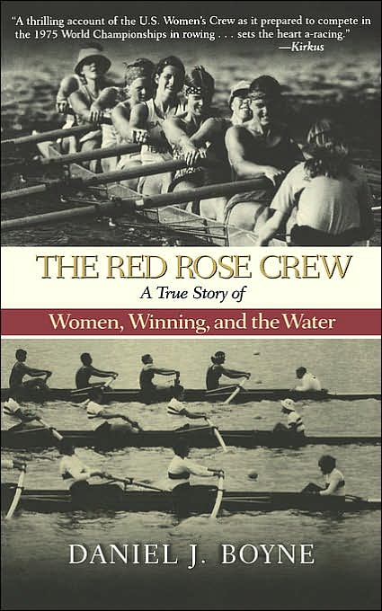 The Red Rose Crew: A True Story of Women, Winning, and the Water