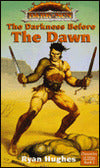 The Dark Sun: The Darkness Before the Dawn