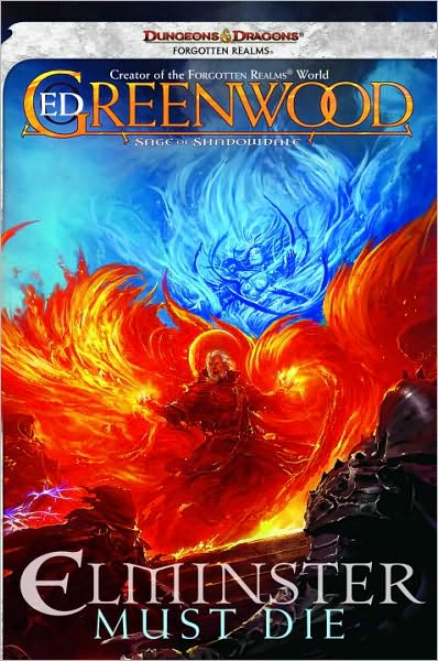 Elminster Must Die: The Sage of Shadowdale