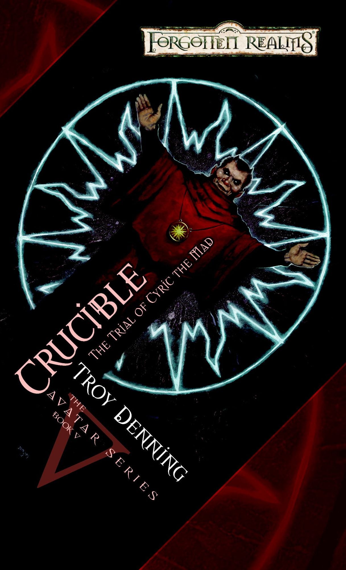 Forgotten Realms: Crucible: The Trial of Cyric the Mad (Avatar #5)