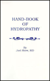 Handbook of Hydropathy: A Popular Account of the Treatment and Prevention of Disease by means of Water