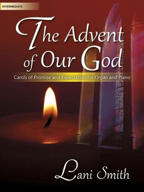 The Advent of Our God