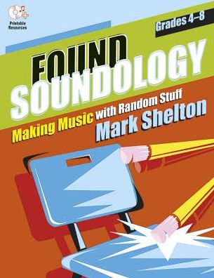 Found Soundology: Making Music with Random Stuff