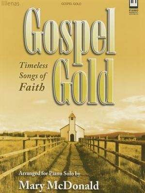 Gospel Gold: Timeless Songs of Faith