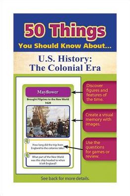 50 Things You Should Know about U.S. History: The Colonial Era Flash Cards