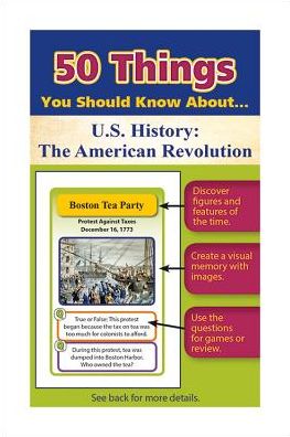 50 Things You Should Know about U.S. History: The American Revolution Flash Cards