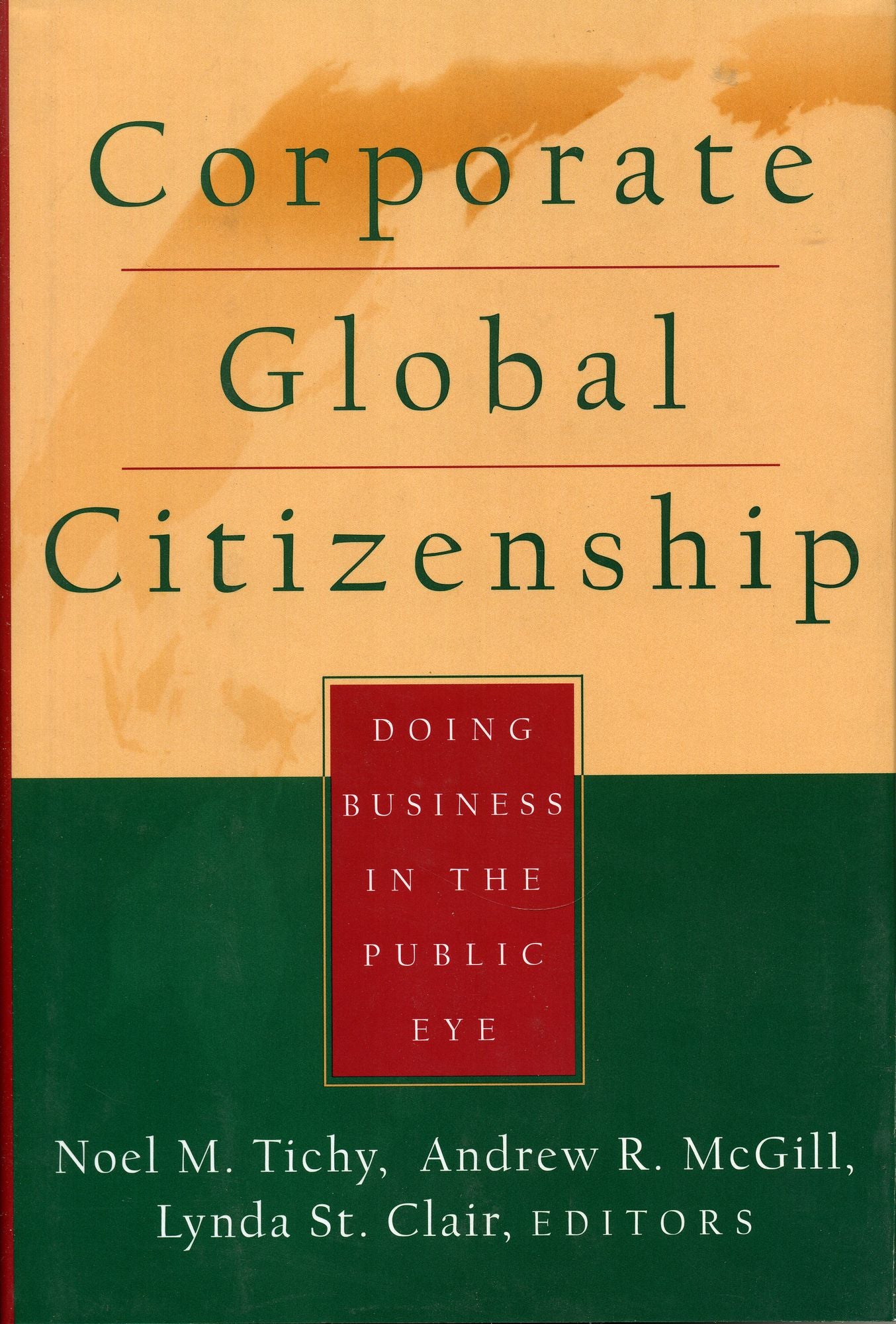 Corporate Global Citizenship: Doing Business in the Public Eye