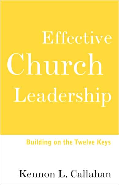 Effective Church Leadership: Building on the Twelve Keys
