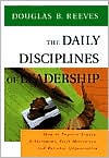 The Daily Disciplines of Leadership: How to Improve Student Achievement, Staff Motivation, and Personal Organization