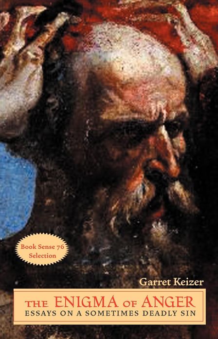Enigma of Anger: Essays on a Sometimes Deadly Sin