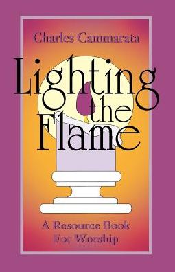 Lighting the Flame: A Resource Book for Worship