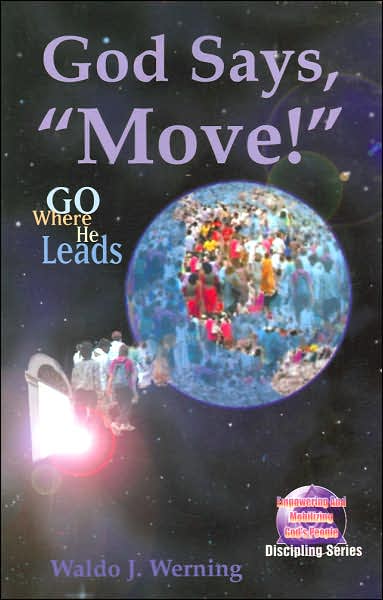 God Says Move!: Go Where He Leads (Discipling Series)