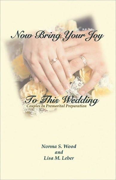 Now Bring Your Joy To This Wedding