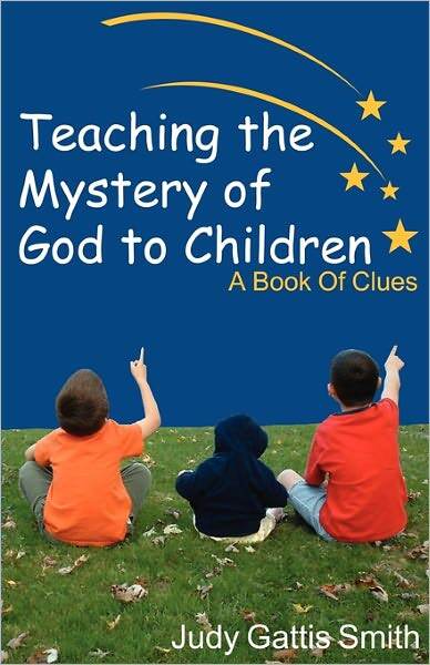 Teaching The Mystery Of God To Children