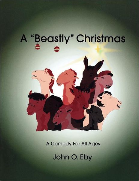 A Beastly Christmas: A Comedy for All Ages