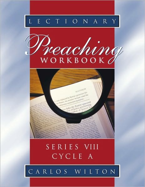 Lectionary Preaching Workbook, Series Viii, Cycle A