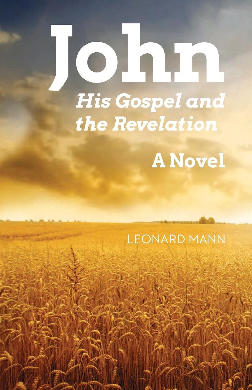 John: His Gospel And The Revelation