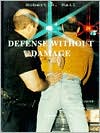 Defense without Damage: A Photo-Illustrated Guide to Low-Liability Arrest and Control Skills
