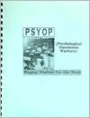 PSYOP (Psychological Operations Warfare): Waging Warfare for the Mind