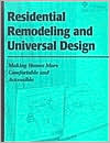Residential Remodeling and Universal Design: Making Homes More Comfortable and Accessible